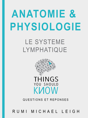 cover image of Anatomie et physiologie " Le système Lymphatique"